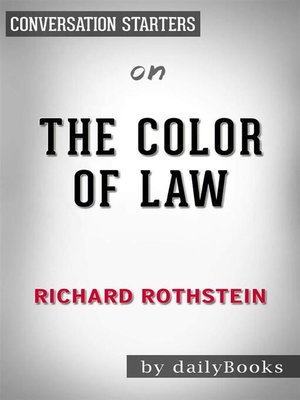 cover image of The Color of Law--A Forgotten History of How Our Government Segregated America by Richard Rothstein | Conversation Starters